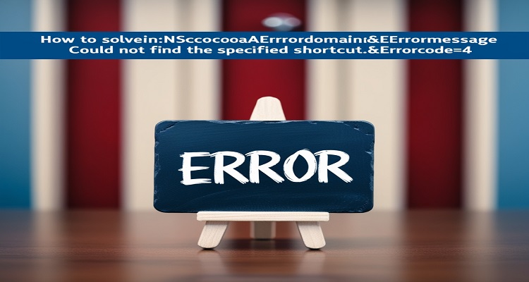 errordomain=nscocoaerrordomain&errormessage=could not find the specified shortcut.&errorcode=4