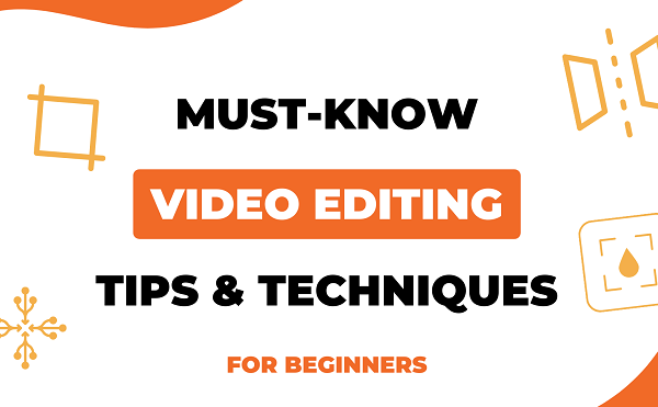 Essential Video Editing Tips for Beginners Video Editing Tips