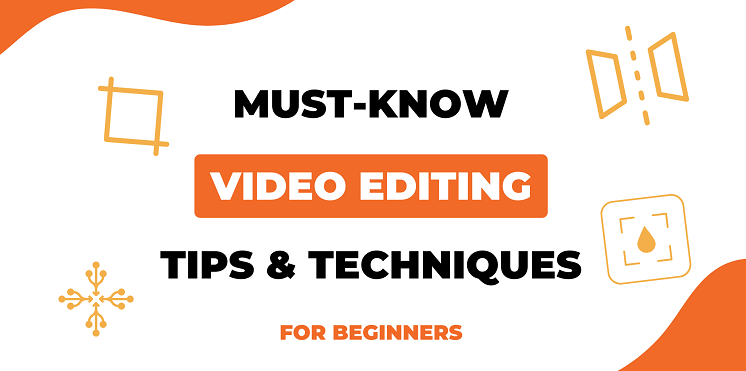 Video Editing Tips
